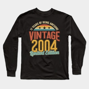 17th Birthday 17 Years of Being Awesome 2004 Long Sleeve T-Shirt